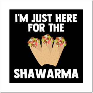 I'm Just Here For Shawarma Turkish food Love Shawarma Gifts Posters and Art